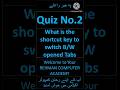 **🔀 Shortcut Key Quiz: How to Switch Between Opened Tabs? | Keyboard Tricks 2025**