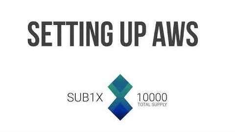 SUB1X Tutorials - Part 1: AWS Setup