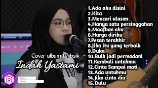 Ada Aku Disini - Kita || Cover INDAH YASTAMI || Kumpulan album terbaik