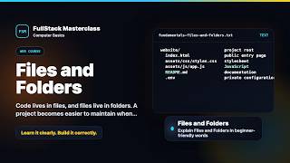 Files and Folders Explained | FullStack Masterclass Fundamentals Course