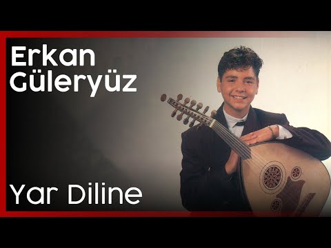 Erkan Güleryüz - Yar Diline