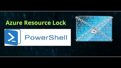 How to lock Azure Resources using Azure PowerShell !!!