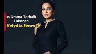 11 Drama Film Lakonan Nelydia Senrose. Wajib Tonton