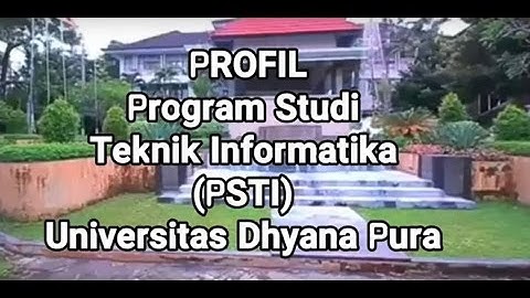 Profil (Full)  PS. Teknik Informatika Universitas Dhyana Pura