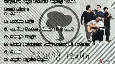 kumpulan lagu terbaik payung teduh|lagu pilihan terbaiik|paling enak di dengar|
