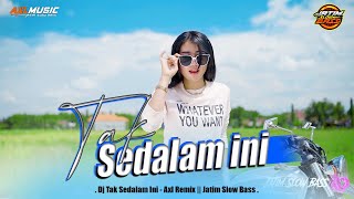 Download lagu DJ TAK SEDALAM INI (VIRAL) - DJ REMIX TERBARU 2023 || AXL REMIX mp3