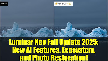 Luminar Neo Fall Update 2025: New AI Features, Ecosystem, and Photo Restoration!