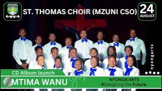ST  THOMAS CHOIR (MZUNI) CSO