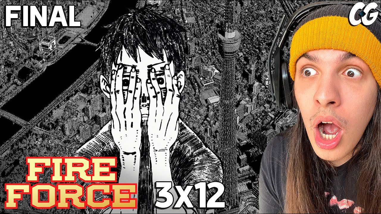 TERROR PURO! A CENA de ANIME MAIS BIZARRA de TODAS! - React Fire Force EP 12 Temporada 3 (Final)