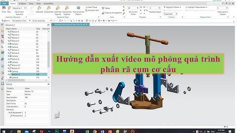 Hướng dẫn mô phỏng và xuất video phân rã ( CAD/CAM with NX12.0 ) - Mechanical Pipe Vice