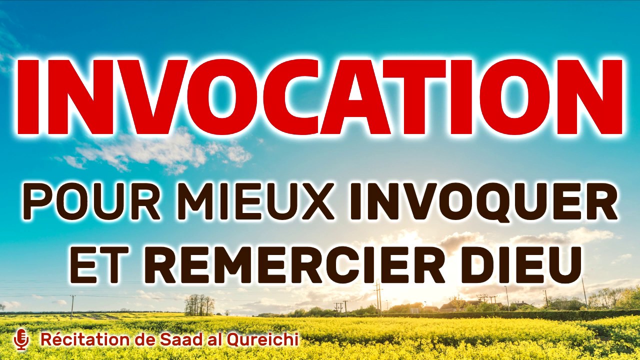 Invocation Pour Mieux Invoquer Remercier Et Adorer Dieu Hadith Authentique Guide Islam