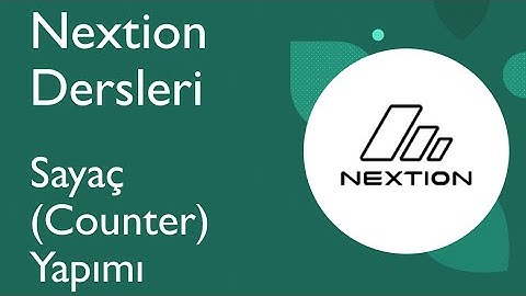 Nextion ile Sayaç (Counter) Yapımı - Adım Adım Nextion Dersleri