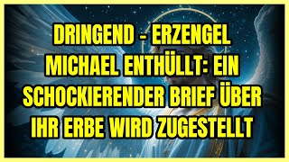Download Lagu ⚡ DRINGEND - ERZENGEL MICHAEL ENTHÜLLT: EIN SCHOCKIERENDER BRIEF ÜBER IHR ERBE WIRD ZUGESTELLT... MP3 Download Lagu ⚡ DRINGEND - ERZENGEL MICHAEL ENTHÜLLT: EIN SCHOCKIERENDER BRIEF ÜBER IHR ERBE WIRD ZUGESTELLT... MP3