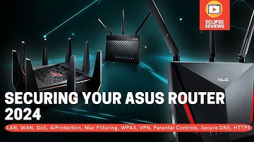How to Secure Your Asus Router: Security Tips Revealed