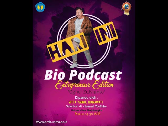 Ngobrolin Entrepreneurship bareng OGHEL ZULVIANTO - BIO PODCAST - Entrepreneur Edition class=