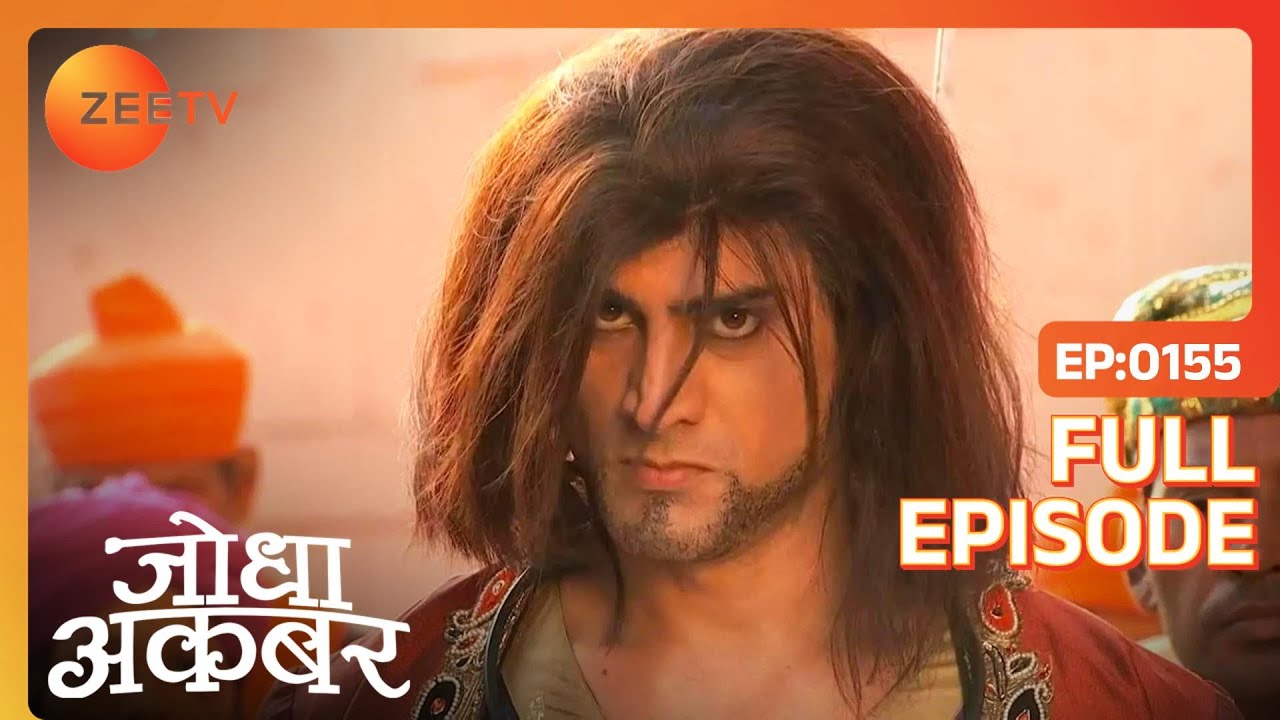 Ep. 155 | Benazir का message Jodha को मिला | Jodha Akbar | Zee TV