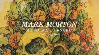 Mark Morton - She Talks To Angels feat. Lzzy Hale (Audio)