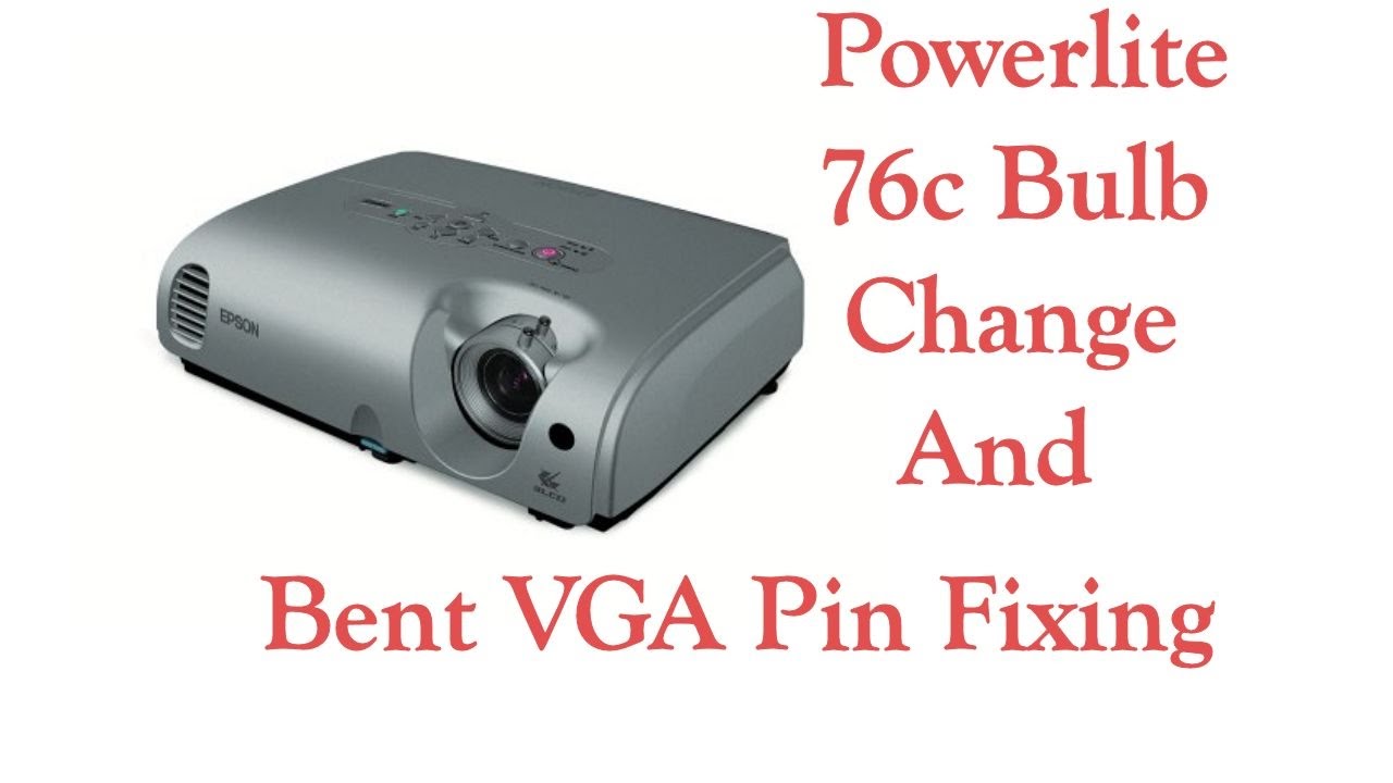Epson Powerlite 76c Bulb Change and Fixing Bent Pins at a Church