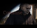 Michael Myers MV : Comatose