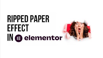 How to Add Ripped Paper Effect in Elementor 2022 | WordPress Tutorial 2022
