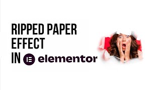 How to Add Ripped Paper Effect in Elementor 2022 | WordPress Tutorial 2022