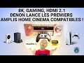 Gaming 8k etmi 21  denon lance les premiers amplis home cinema compatibles 