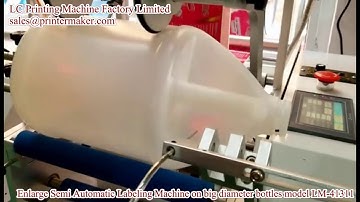 enlarge semi-automatic labeling machine on big diameter bottles model LM-41311