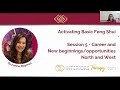 Activate Basic Feng Shui - Session 5 - Career and New Opportunities Areas