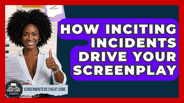 How Inciting Incidents Drive Your Screenplay - Screenwriter