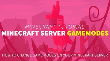How to Change Game Modes on Your Minecraft Server