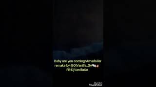 Baby are you coming/Amadollar remake by Vanilla