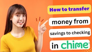 HOW TO TRANSFER MONEY FROM SAVINGS TO CHECKING IN CHIME 2025! (FULL GUIDE)