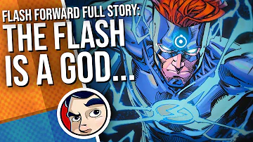 Flash Forward "Flash Becomes a God" - Full Story | Comicstorian