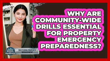 Why Are Community-wide Drills Essential For Property Emergency Preparedness?