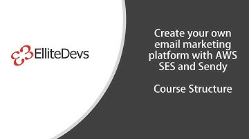 Create your own email marketing platform with AWS SES and Sendy (Course Structure)