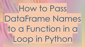 How to Pass DataFrame Names to a Function in a Loop in Python