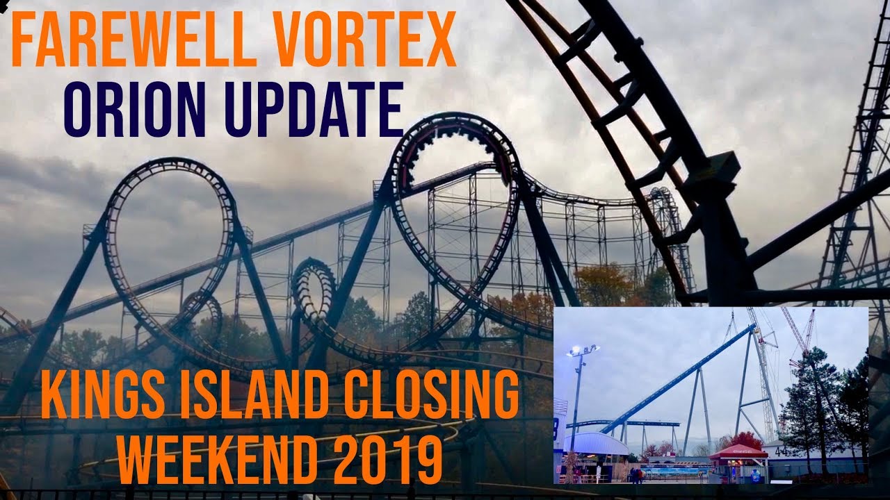 Orion Update Goodbye Vortex Kings Island Closing Weekend 2019 Youtube 