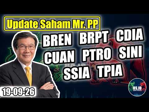 190926 UPDATE SAHAM MR PP: BREN BRPT CDIA CUAN PTRO SINI SSIA TPIA