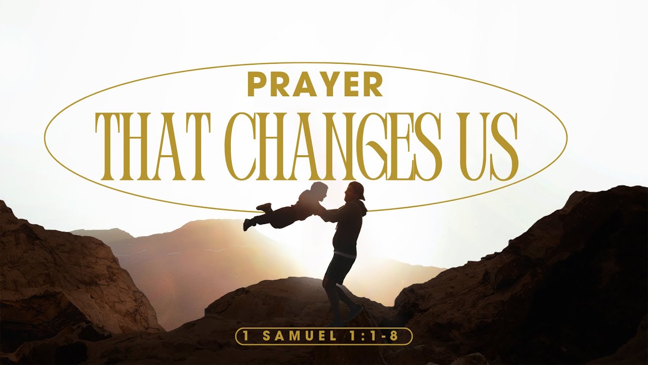"Prayer that Changes Us" - YouTube