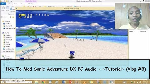 S2 EARLY TECH. VLOG #3 ~ How To Mod Sonic Adventure DX Audio Files: "Tutorial"