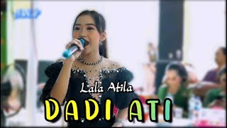 Full Sawer DADI ATI vocal Lala Atila