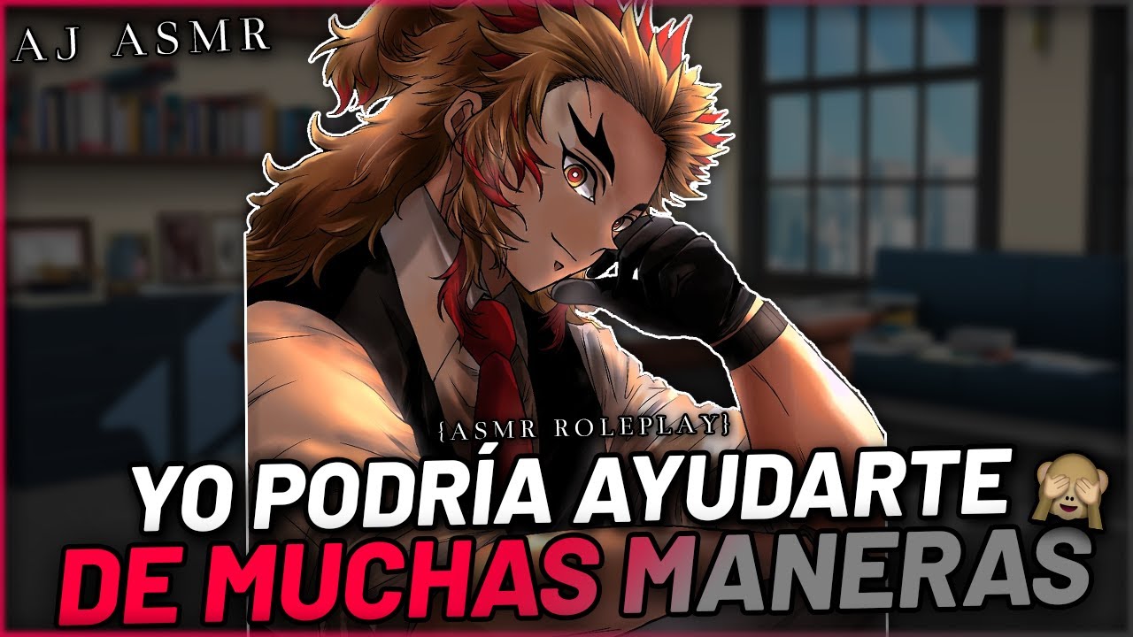 PSICÓLOGO RENGOKU SE ENAMORA DE TI 🙊💖 | ASMR Roleplay | Rengoku ASMR | ASMR Anime