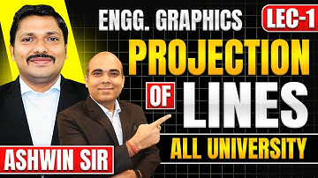 Projection of Lines Lec 1 | Engineering Graphics | First Year Engineering | Ashwin Sir | Dinesh Sir