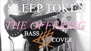 Sleep Token - The Offering (Bass Cover) chords