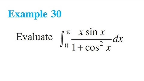 class 12 Math Chapter 7 Example 30 Evaluate integral form 0 to pi (xsinx)/(1+cos^2(x)) dx