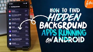 How to Find Hidden Background Apps Running on Android 