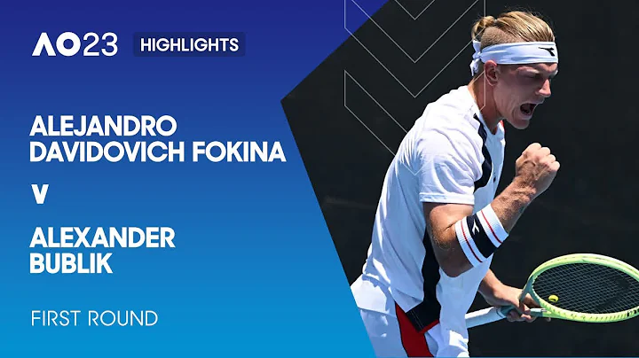 Alejandro Davidovich Fokina v Alexander Bublik Highlights | Australian Open 2023 First Round - 天天要聞