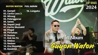 GUYON WATON FULL ALBUM TERBARU 2024 || GAMPIL || CERITO LORO 3