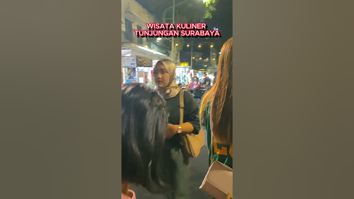 WISATA KULINER TUNJUNGAN SURABAYA