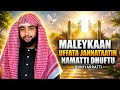 Ustaz Ibsa Hasan Yeroo Du Aaf Dhihaate Malakal Moowtii Dura Malaaykaatu Uffatan Namatti Dhufa 